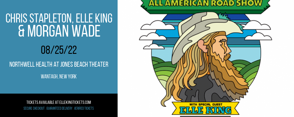 Chris Stapleton, Elle King & Morgan Wade at Elle King Tickets tickets Chris Stapleton, Elle King & Morgan Wade at Elle King Tickets