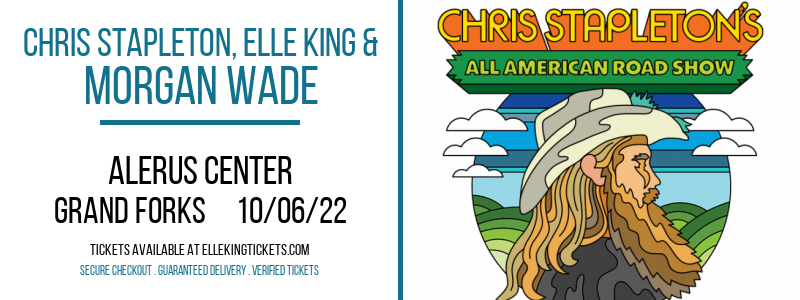 Chris Stapleton, Elle King & Morgan Wade at Elle King Tickets tickets Chris Stapleton, Elle King & Morgan Wade at Elle King Tickets