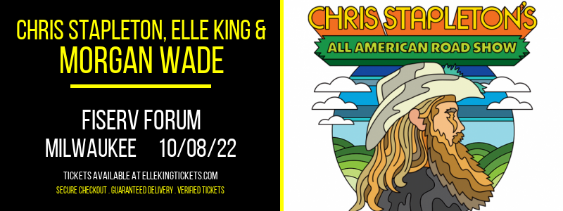 Chris Stapleton, Elle King & Morgan Wade at Elle King Tickets tickets Chris Stapleton, Elle King & Morgan Wade at Elle King Tickets