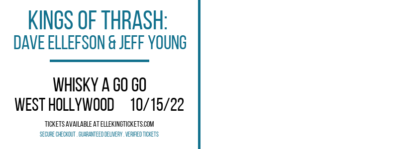Kings of Thrash: Dave Ellefson & Jeff Young [CANCELLED] at Elle King Tickets