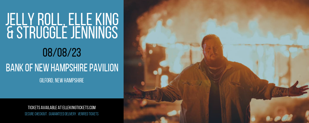 Jelly Roll, Elle King & Struggle Jennings at Elle King Tickets tickets Jelly Roll, Elle King & Struggle Jennings at Elle King Tickets