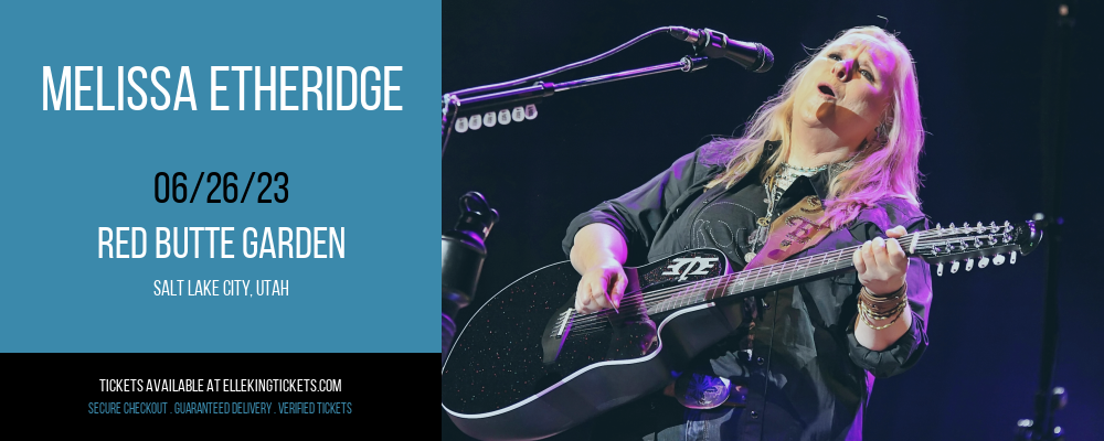 Melissa Etheridge at Elle King Tickets tickets Melissa Etheridge at Elle King Tickets
