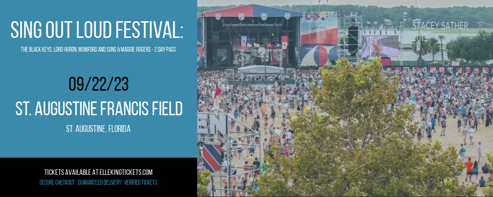 Sing Out Loud Festival: The Black Keys, Lord Huron, Mumford and Sons & Maggie Rogers - 2 Day Pass at Elle King Tickets tickets Sing Out Loud Festival: The Black Keys, Lord Huron, Mumford and Sons & Maggie Rogers - 2 Day Pass at Elle King Tickets