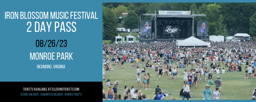 Iron Blossom Music Festival - 2 Day Pass at Elle King Tickets tickets Iron Blossom Music Festival - 2 Day Pass at Elle King Tickets