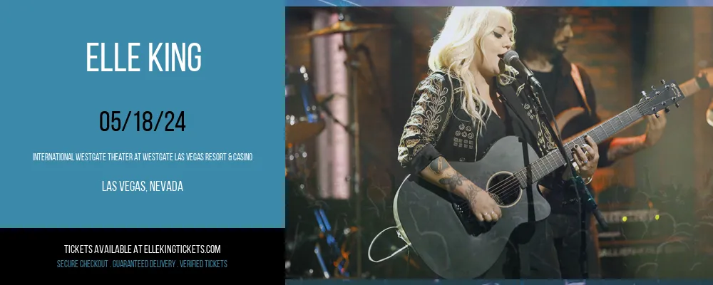 Elle King at International Westgate Theater At Westgate Las Vegas Resort & Casino at International Westgate Theater At Westgate Las Vegas Resort & Casino